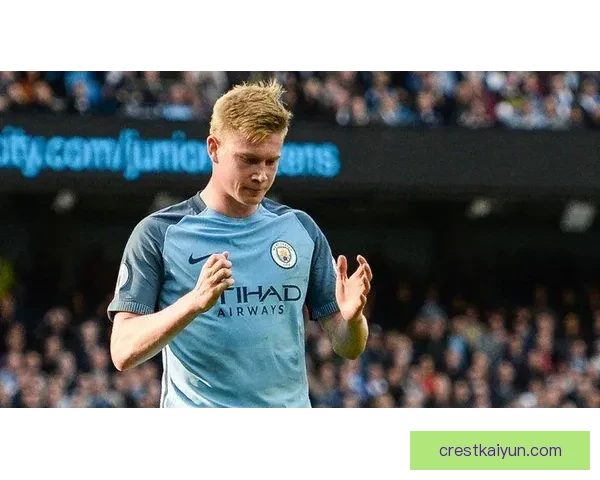 德布劳内2026世界杯表现备受期待，状态持续回暖推动球队竞争力增强